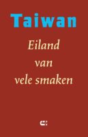 Taiwan - Eiland van vele smaken | Silvia Marijnissen 9789086843268 Silvia Marijnissen IJzer   Reisverhalen & literatuur Taiwan