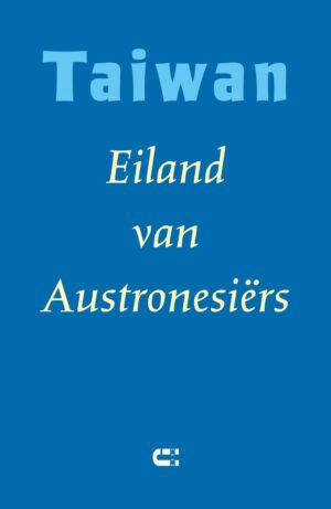 Taiwan - Eiland van Austronesiërs | Mathilda Banfield 9789086843275 Mathilda Banfield IJzer   Reisverhalen & literatuur Taiwan
