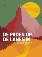 De paden op, de lanen in | De Collega's van De Drvkkery 9789492170415 De Collega's van De Drvkkery De Vrije Uitgevers   Wandelgidsen Wereld als geheel