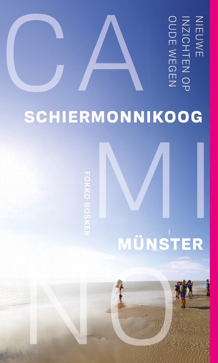 Camino Schiermonnikoog-Münster | Fokko Bosker 9789493198852 Fokko Bosker Zilt Santiago de Compostela, Wandelgidsen Noord Nederland Camino Schiermonnikoog-Münster | Fokko Bosker 9789493198852 Fokko Bosker Zilt Santiago de Compostela, Wandelgidsen Noord Nederland