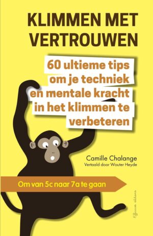 Klimmen met vertrouwen 9782487278080 Camille Chalange, vertaald door Wouter Heyde PPIC'Asso   Geen categorie Reisinformatie algemeen