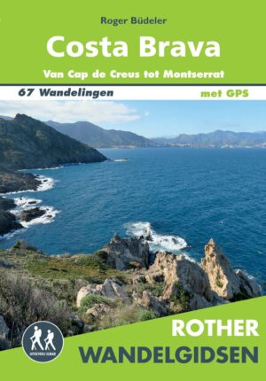 Rother wandelgids Costa Brava 9789038928432 Roger Büdeler Elmar RWG  Wandelgidsen Catalonië