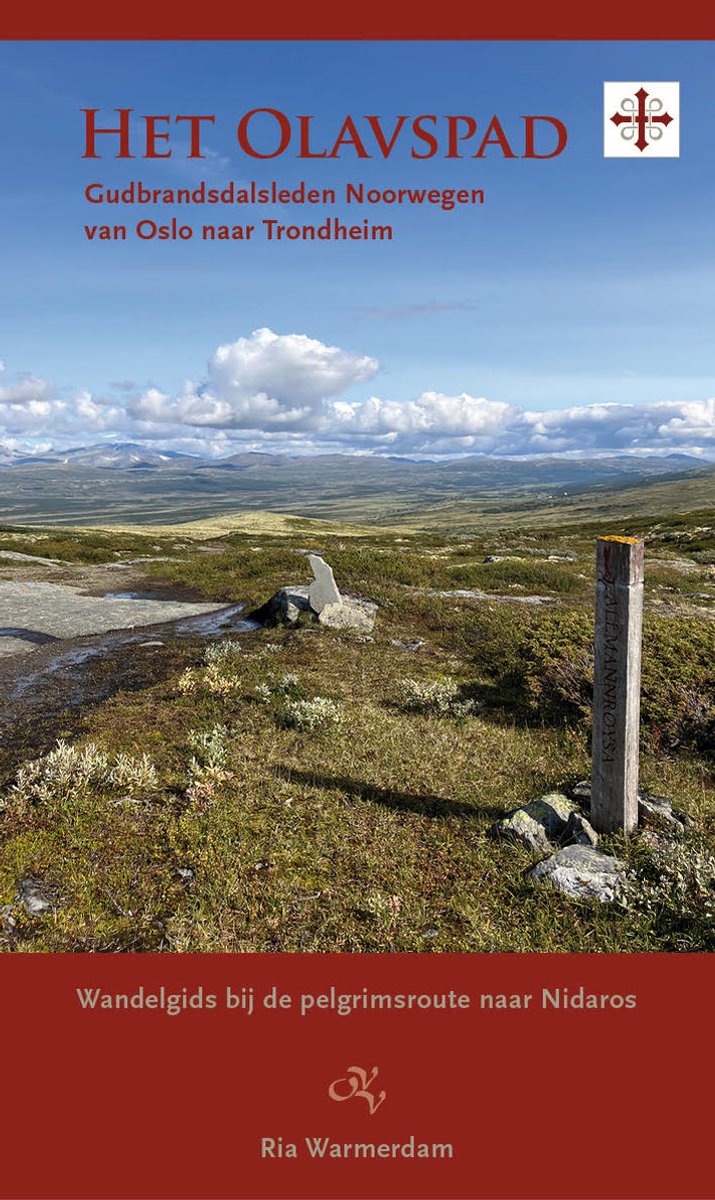 Het Olavspad wandelgids | Ria Warmerdam 9789082251081 Ria Warmerdam Op Vrije Voeten Wandelgidsen Noorwegen Het Olavspad wandelgids | Ria Warmerdam 9789082251081 Ria Warmerdam Op Vrije Voeten Wandelgidsen Noorwegen