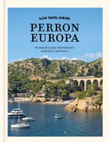 Slow Travel Europe - Perron Europa 9789083486154 Bart Giepmans Mo'Media   Reisgidsen Europa