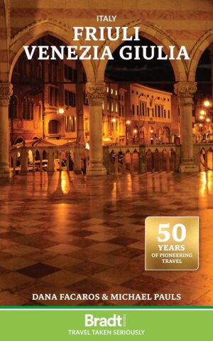 reisgids Friuli Venezia Giulia (Bradt) 9781804693117 Dana Facaros & Michael Pauls Bradt   Reisgidsen Venetië, Veneto, Friuli