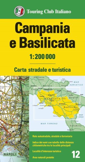 TCI-12 Campania / Basilicata 1:200.000 9788836583201  TCI Italië Wegenkaarten  Landkaarten en wegenkaarten Calabrië & Basilicata, Napels, Amalfi, Cilento, Campanië