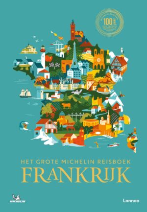 Het Grote Michelin Reisboek Frankrijk 9789020991123  Lannoo   Reisgidsen Frankrijk