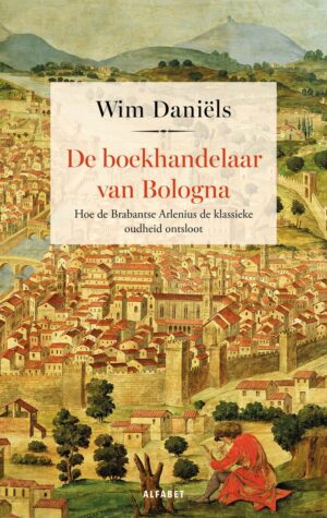 De boekhandelaar van Bologna | Wim Daniëls 9789021343839 Wim Daniëls Alfabet   Landeninformatie Nederland