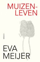 Muizenleven | Eva Meijer 9789464521849 Eva Meijer Cossee   Natuurgidsen Reisinformatie algemeen