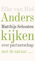 Anders kijken 9789464714098 Elke van Riel Noordboek   Natuurgidsen Reisinformatie algemeen