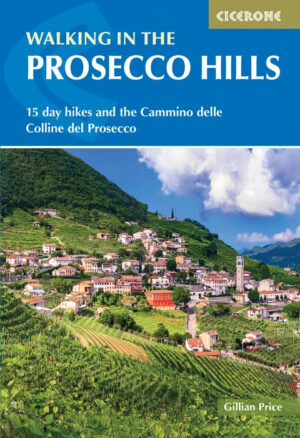 Prosecco Hills walking | wandelgids 9781786312617  Cicerone Press   Wandelgidsen Veneto, Friuli