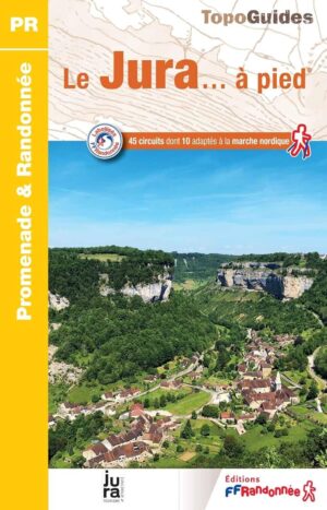 D039  Le Jura... à pied | wandelgids 9782751413506  FFRP Topoguides  Wandelgidsen Franse Jura