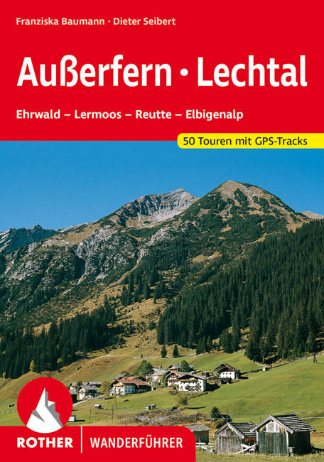 wandelgids Ausserfern Lechtal Rother Wanderführer 9783763314225 Bergverlag Rother RWG Wandelgidsen Tirol wandelgids Ausserfern Lechtal Rother Wanderführer 9783763314225 Bergverlag Rother RWG Wandelgidsen Tirol