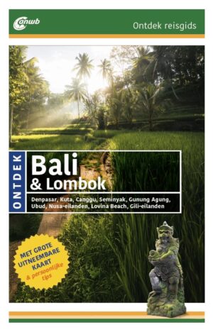 ANWB reisgids Ontdek Bali & Lombok 9789018054533  ANWB ANWB Ontdek gidsen  Reisgidsen Bali & Lombok