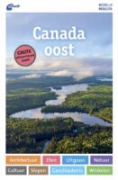 ANWB Wereldreisgids Canada, Oost 9789018054809  ANWB Wereldreisgidsen  Reisgidsen Midden en Oost-Canada