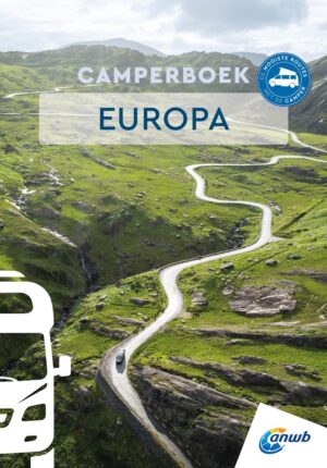 ANWB Camperboek Europa | reisgids 9789018055042  ANWB ANWB Camperboeken  Op reis met je camper, Reisgidsen Europa