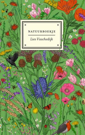 Natuurboekje | Lies Visschedijk 9789048878307 Lies Visschedijk Lebowski   Natuurgidsen Reisinformatie algemeen