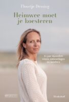 Heimwee moet je koesteren | Floortje Dessing 9789089684257 Floortje Dessing Meulenhoff   Reisverhalen & literatuur Wereld als geheel