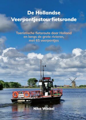De Hollandse Veerpontjestoerfietsronde 9789465265308 Niko Winkel Pumbo   Fietsgidsen Nederland