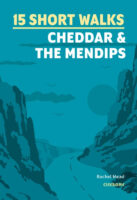 Cheddar & the Mendips, 15 Short Walks | wandelgids 9781786312549  Cicerone Press   Wandelgidsen West Country
