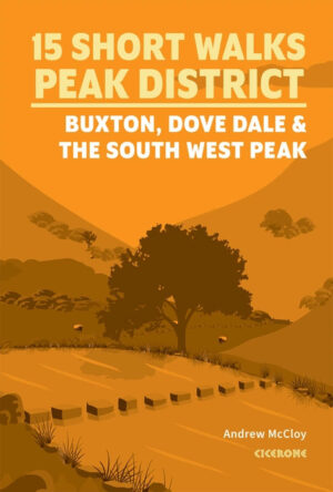 Peak District - Buxton, Dove Dale and the South West Peak - 15 Short Walks | wandelgids 9781786312594  Cicerone Press   Wandelgidsen Noordoost-Engeland