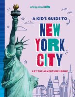 Lonely Planet Kids A Kid's Guide to New York 9781837585236  Lonely Planet   Reisgidsen New York, Pennsylvania, Washington DC