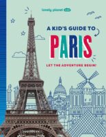 Lonely Planet Kids A Kid's Guide to Paris 9781837585274  Lonely Planet   Reisgidsen Parijs, Île-de-France