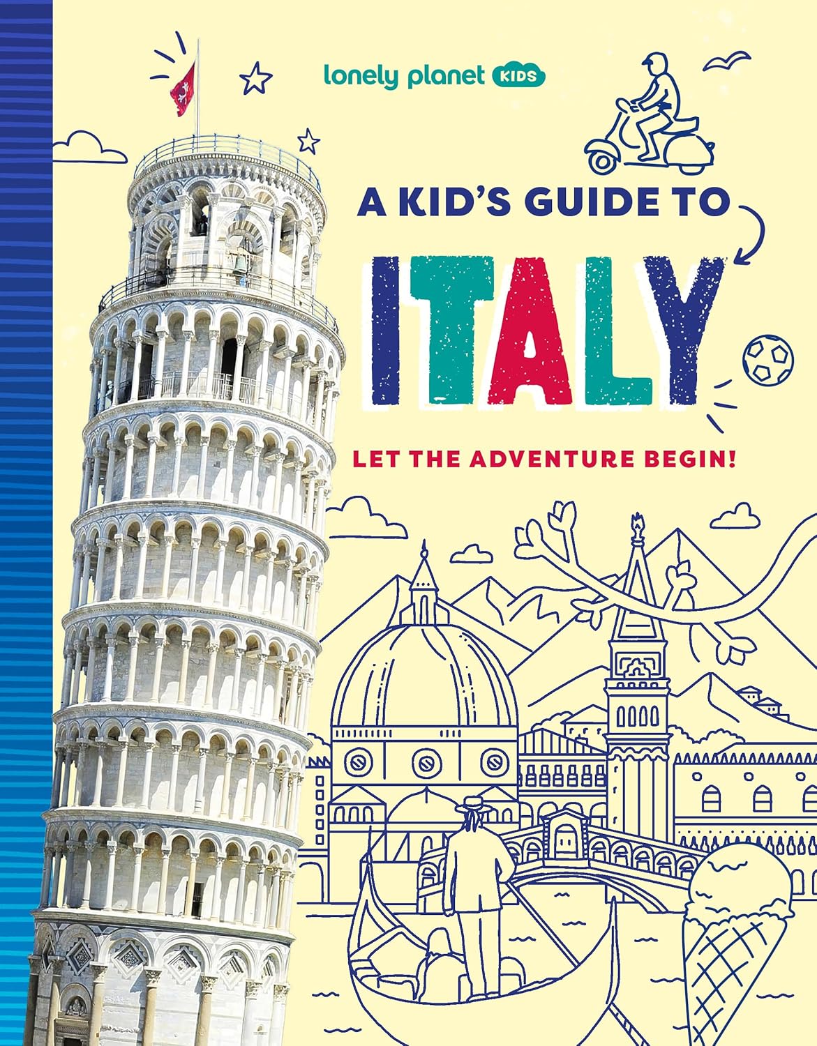 Lonely Planet Kids A Kid's Guide to Italy 9781837587711 Lonely Planet Reisgidsen Italië Lonely Planet Kids A Kid's Guide to Italy 9781837587711 Lonely Planet Reisgidsen Italië