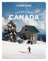 Experience Canada | Lonely Planet 9781838697457  Lonely Planet Experience  Reisgidsen Canada