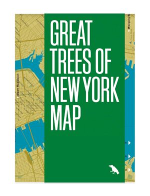 Great Trees of New York Map 9781912018772 Meier, Allison & Montgomery, Colin Blue Crow Media Blue Crow Architecture Maps  Landkaarten en wegenkaarten New York, Pennsylvania, Washington DC