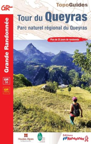 TG-505  Tour du Queyras | wandelgids GR58 9782751413889  FFRP topoguides à grande randonnée  Meerdaagse wandelroutes, Wandelgidsen Écrins, Queyras, Hautes Alpes