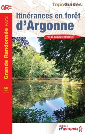 D5508 Itinérances en forêt d'Argonn | wandelgids 9782751414015  FFRP Topoguides  Wandelgidsen Champagne, Franse Ardennen