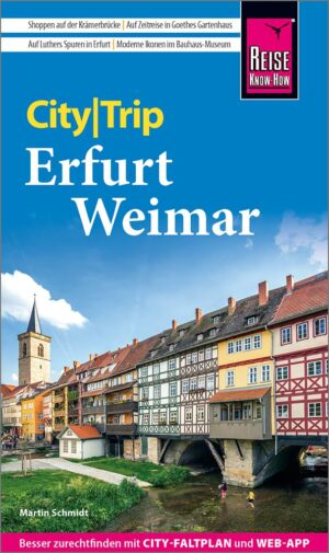Weimar und Erfurt CityTrip 9783831739479  Reise Know-How Verlag City Trip  Reisgidsen Thüringen, Weimar, Rennsteig