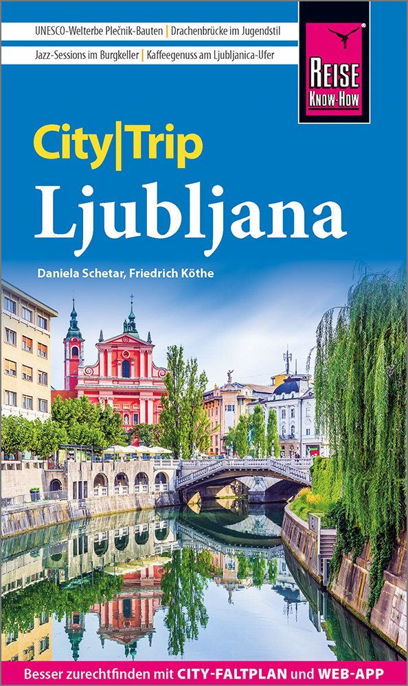 Ljubljana CityTrip 9783831780143 Reise Know-How Verlag City Trip Reisgidsen Slovenië Ljubljana CityTrip 9783831780143 Reise Know-How Verlag City Trip Reisgidsen Slovenië