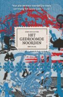 Het gedroomde Noorden | Adwin de Kluyver 9789000407545 Adwin de Kluyver Unieboek   Landeninformatie Wereld als geheel