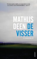 De visser | Mathijs Deen 9789021344218 Mathijs Deen Alfabet   Reisverhalen & literatuur Waddeneilanden en Waddenzee