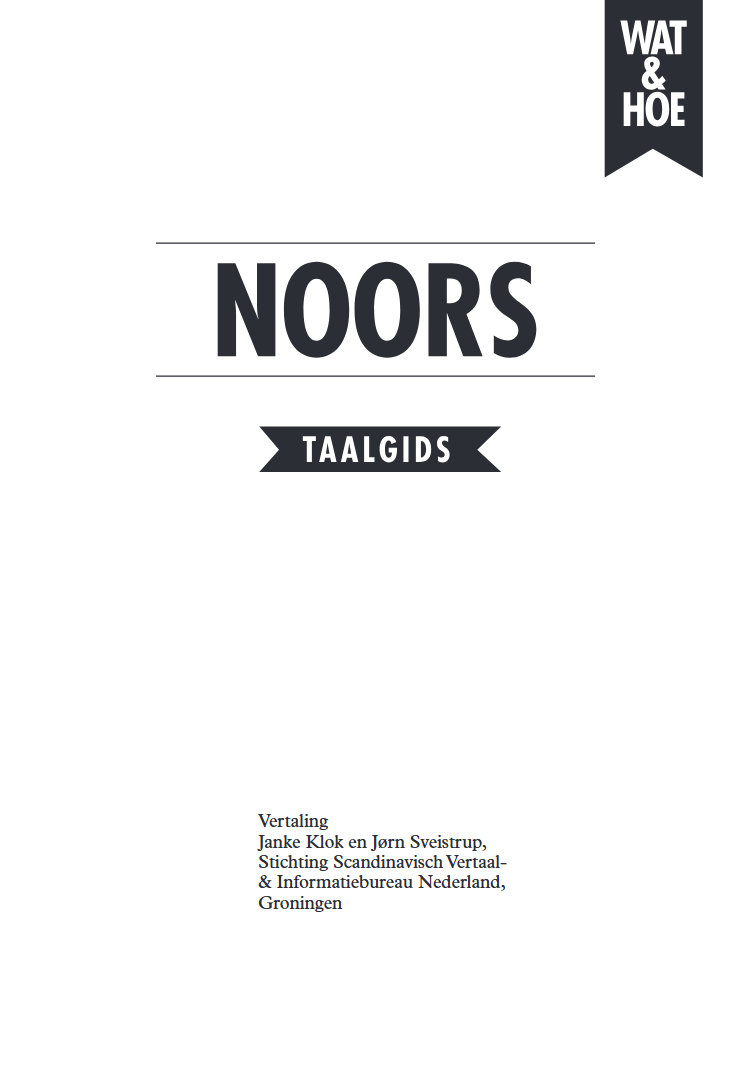 Wat en Hoe: Noors | taalgids 9789043941129 Kosmos Wat en Hoe Taalgids Taalgidsen en Woordenboeken Noorwegen Wat en Hoe: Noors | taalgids 9789043941129 Kosmos Wat en Hoe Taalgids Taalgidsen en Woordenboeken Noorwegen