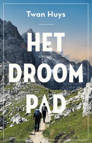 Het droompad | Het droompad 9789044654950 Het droompad Prometheus   Reisverhalen & literatuur Europa