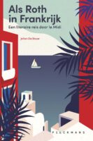 Als Roth in Frankrijk | Jolien De Bouw 9789463838740 Jolien De Bouw Pelckmans   Reisverhalen & literatuur Frankrijk