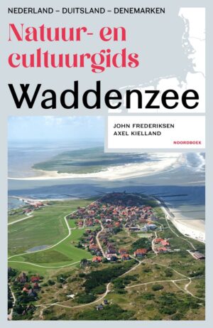 Natuur- en cultuurgids Waddenzee 9789464715156  Noordboek   Natuurgidsen Europa