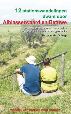 12 stationswandelingen dwars door Alblasserwaard en Betuwe 9789491899690  Anoda   Wandelgidsen Nederland