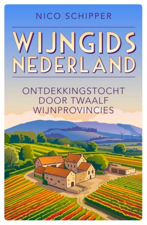 Wijngids Nederland 9789493432888 Nico Schipper Edicola PassePartout  Reisgidsen Nederland