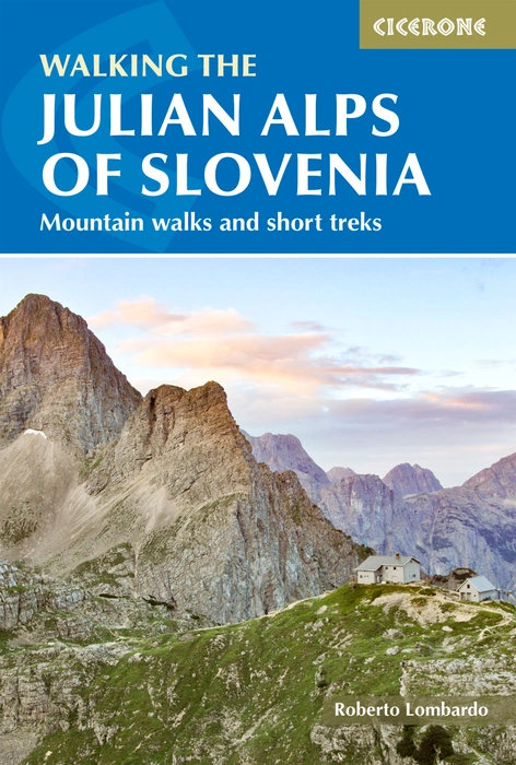 wandelgids Julische Alpen, Walking the Julian Alps of Slovenia 9781786312150 Cicerone Press Meerdaagse wandelroutes, Wandelgidsen Slovenië wandelgids Julische Alpen, Walking the Julian Alps of Slovenia 9781786312150 Cicerone Press Meerdaagse wandelroutes, Wandelgidsen Slovenië