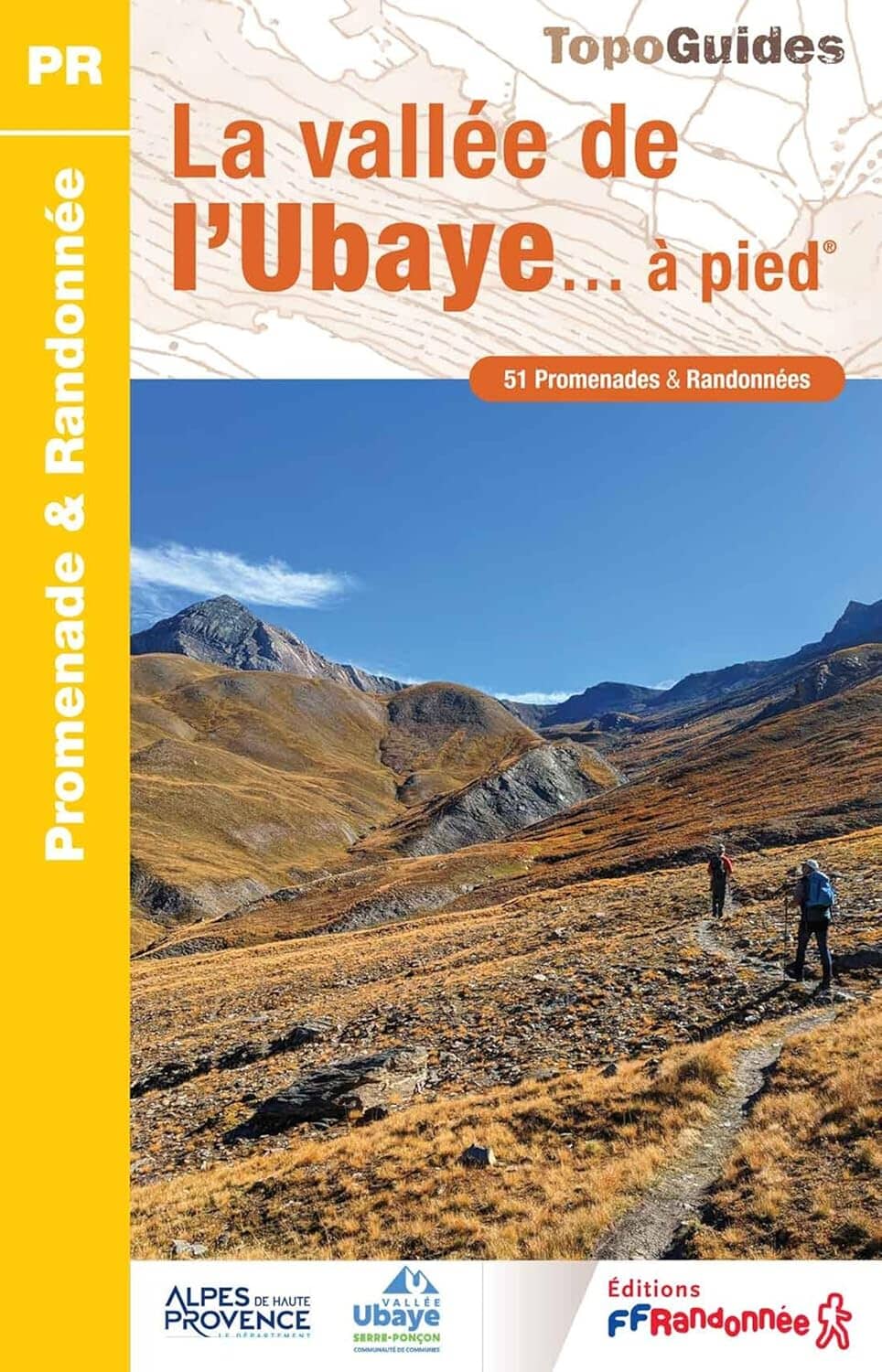 P043 La Vallée de l'Ubaye... à pied | wandelgids 9782751414053 FFRP Topoguides Wandelgidsen Haute-Provence, Verdon, Var P043 La Vallée de l'Ubaye... à pied | wandelgids 9782751414053 FFRP Topoguides Wandelgidsen Haute-Provence, Verdon, Var