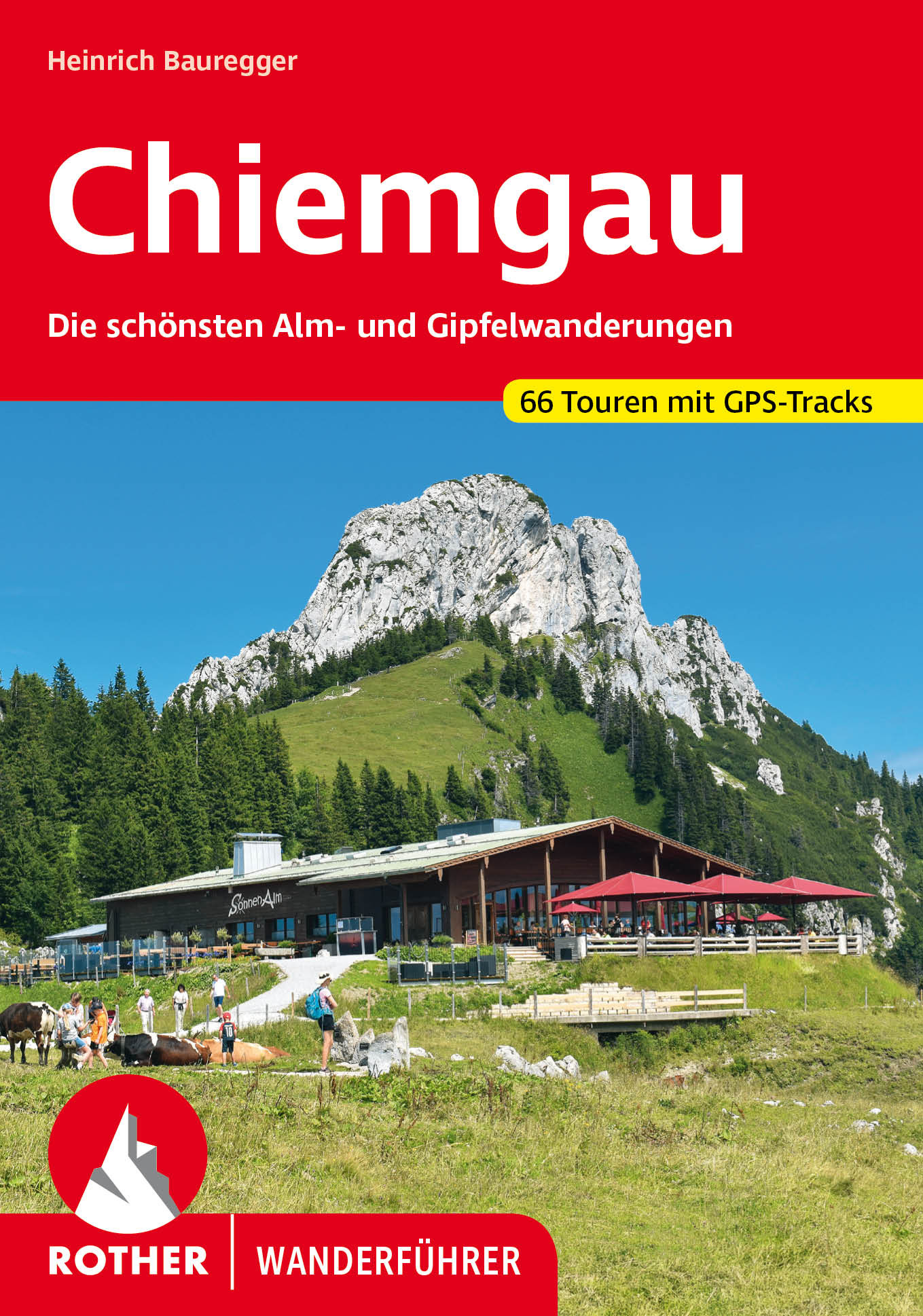 wandelgids Chiemgau Rother Wanderführer 9783763347841 Bergverlag Rother RWG Wandelgidsen Beierse Alpen wandelgids Chiemgau Rother Wanderführer 9783763347841 Bergverlag Rother RWG Wandelgidsen Beierse Alpen