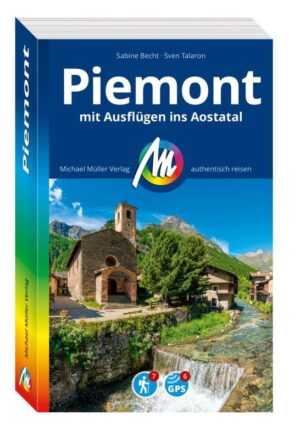 Piemont | reisgids Piemonte 9783966854177  Michael Müller Verlag   Reisgidsen Aosta, Gran Paradiso, Turijn, Piemonte