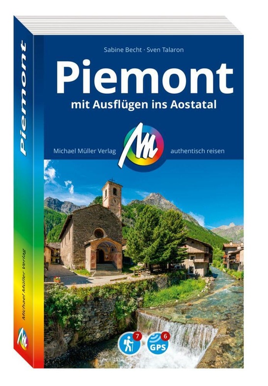 Piemont | reisgids Piemonte 9783966854177 Michael Müller Verlag Reisgidsen Aosta, Gran Paradiso, Turijn, Piemonte Piemont | reisgids Piemonte 9783966854177 Michael Müller Verlag Reisgidsen Aosta, Gran Paradiso, Turijn, Piemonte