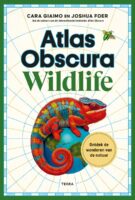 Atlas Obscura Wildlife 9789020951912 Cara Giaimo Lannoo   Natuurgidsen Wereld als geheel