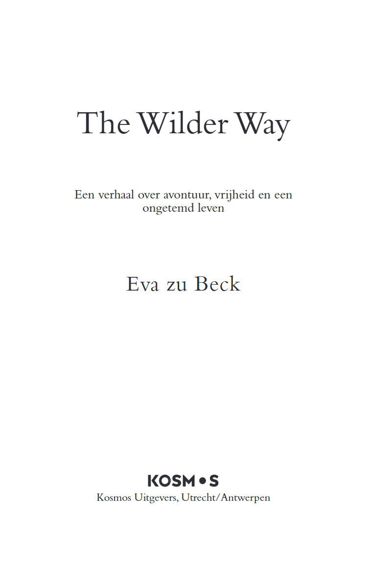 The Wilder Way | Eva zu Beck 9789043943680 Eva zu Beck Kosmos Reisverhalen & literatuur Azië The Wilder Way | Eva zu Beck 9789043943680 Eva zu Beck Kosmos Reisverhalen & literatuur Azië
