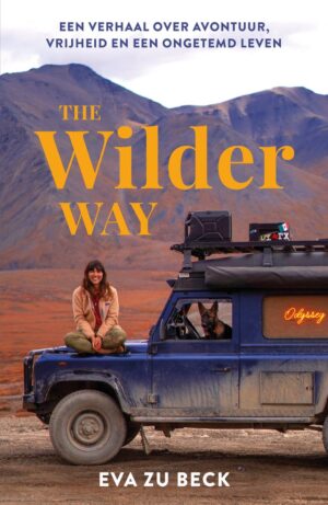 The Wilder Way | Eva zu Beck 9789043943680 Eva zu Beck Kosmos   Reisverhalen & literatuur Azië